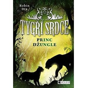 Tygří srdce – Princ džungle - Robin Dix