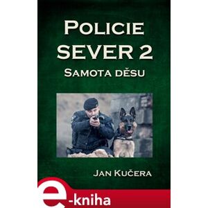 Policie SEVER 2 - Jan Kučera e-kniha