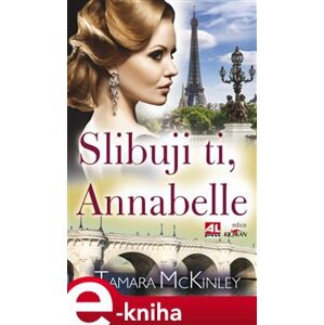 Slibuji ti, Annabelle - Tamara McKinley e-kniha