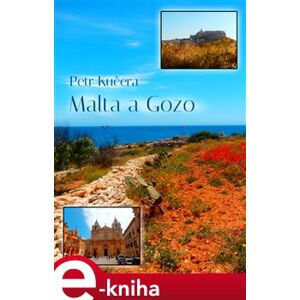 Malta a Gozo. Praktický průvodce - Petr Kučera e-kniha