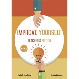 Improve Yourself. Teacher´s Edition - Jakub Jan Fiala, Ondřej Kočan