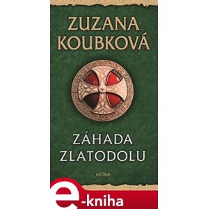 Záhada zlatodolu - Zuzana Koubková e-kniha