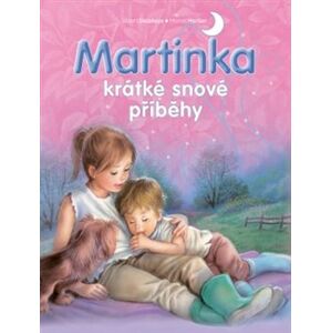 Martinka - krátké snové příběhy - Gilbert Delahaye, Marcel Marlier