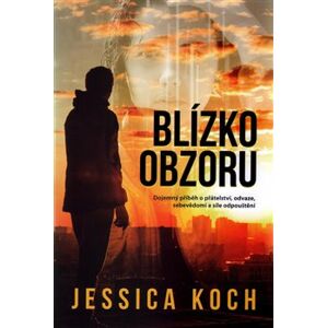 Blízko obzoru - Jessica Koch