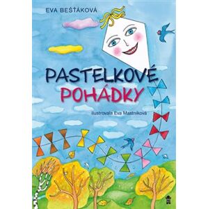 Pastelkové pohádky - Eva Bešťáková