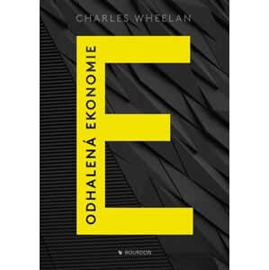 Odhalená ekonomie - Charles Wheelan