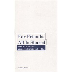 For Friends, All Is Shared. Friendschip and Politics in Ancient Greek Political Thought