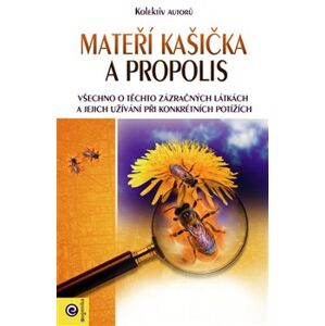 Mateří kašička a propolis - kolektiv autorů