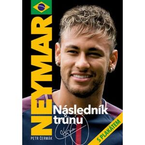 Neymar - Následník trůnu - Petr Čermák