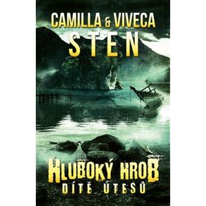 Hluboký hrob - dítě útesů - Camilla Sten, Viveca Sten
