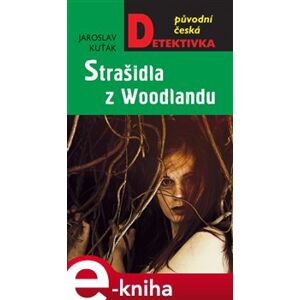 Strašidla z Woodlandu - Jaroslav Kuťák e-kniha