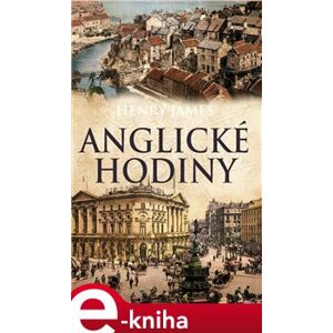 Anglické hodiny - Henry James e-kniha