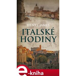 Italské hodiny - Henry James e-kniha