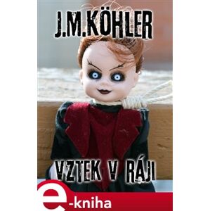 Vztek v ráji - J.M. Köhler e-kniha