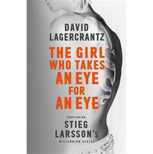 The Girl Who Takes an Eye for an Eye (Millenium series 5) - David Lagercrantz