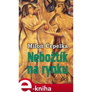Nebožtík na rynku - Miloň Čepelka e-kniha