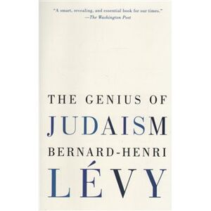 Genius of Judaism - Bernard-Henri Lévy