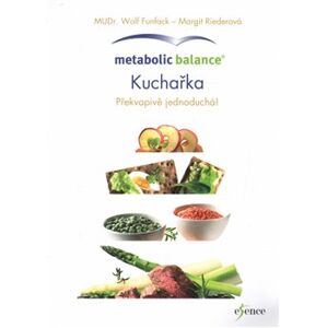 Metabolic Balance: Kuchařka. Překvapivě jednoduchá! - Wolf Funfack, Margit Riederová