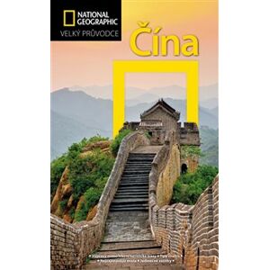 Čína. Velký průvodce National Geographic - Damian Harper