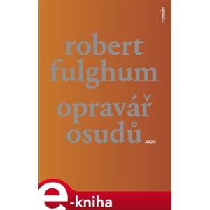 Opravář osudů - Robert Fulghum e-kniha