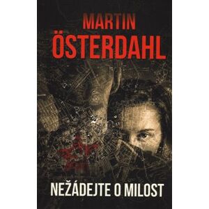 Nežádejte o milost - Martin Österdahl