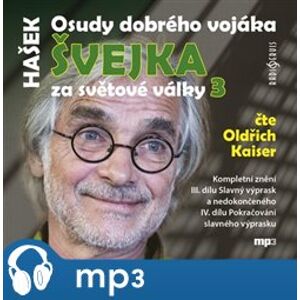 Osudy dobrého vojáka Švejka 3, CD - Jaroslav Hašek