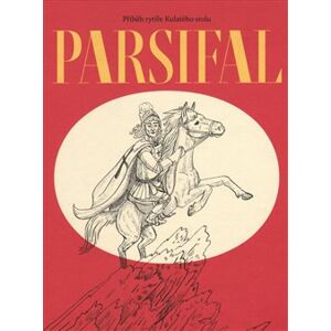 Parsifal. příběh rytíře Kulatého stolu - Tomáš Vondrovic