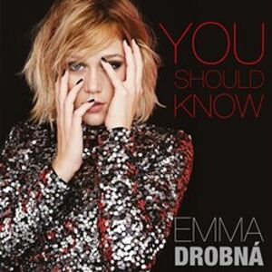 You Should Know - Emma Drobná