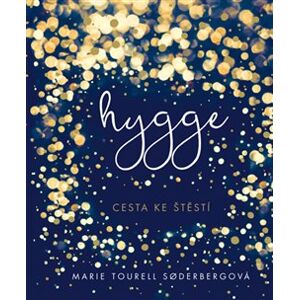Hygge – Cesta ke štěstí - Marie Tourell Söderbergová