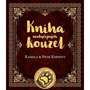 Kniha neobyčejných kouzel - Petr Kopsa, Kamila Kopsová