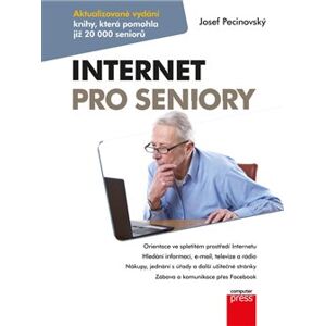 Internet pro seniory. Aktualizované vydání knihy pro Windows 10 - Josef Pecinovský