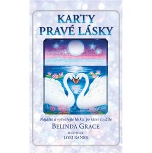 Karty pravé lásky. Najděte a vytvářejte lásku, po které toužíte - kniha a 36 karet - Belinda Grace