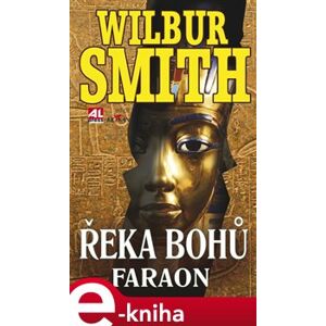 Řeka bohů - Faraon - Wilbur Smith e-kniha