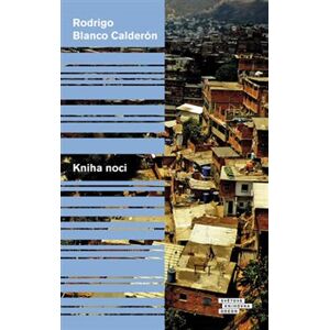 Kniha noci - Rodrigo Blanco Calderón