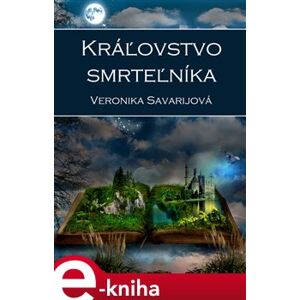 Kráľovstvo smrteľníka - Veronika Savarijová e-kniha