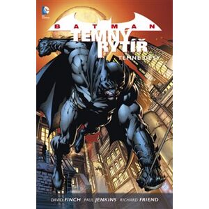 Batman: Temný rytíř 1: Temné děsy - Richard Friend, Paul Jenkins, David Finch