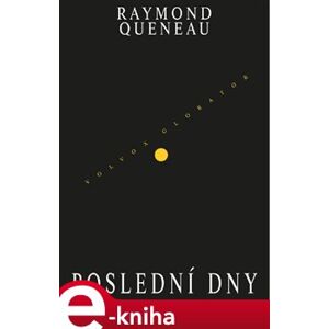 Poslední dny - Raymond Queneau e-kniha