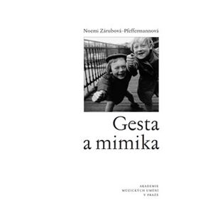 Gesta a mimika - Noemi Zárubová - Pfefferma