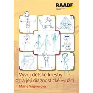 Vývoj dětské kresby a její diagnostické využití - Marie Vágnerová