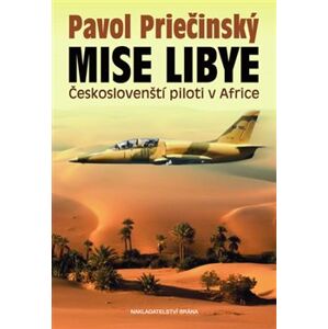 Mise Libye - Českoslovenští piloti v Africe - Pavol Priečinský