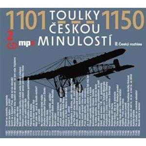 Toulky českou minulostí 1101-1150, CD - Josef Veselý