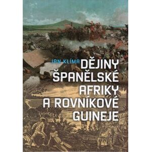 Dějiny španělské Afriky a rovníkové Guineje - Jan Klíma