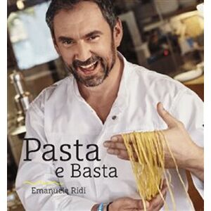 Pasta e Basta - Italská pasta do české kuchyně - Blanka Melkusová, Emanuele Andrea Ridi