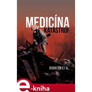 Medicína katastrof - Robin Šin e-kniha