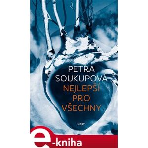Nejlepší pro všechny - Petra Soukupová e-kniha