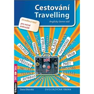 Cestování / Travelling. Anglicky čteme rádi - Dana Olšovská