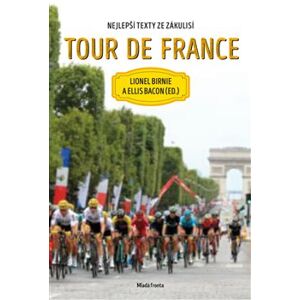Tour de France. Nejlepší texty ze zákulisí - Lionel Birnie