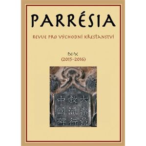 Parrésia IX–X (2015–2016). Revue pro východní křesťanství - kol.