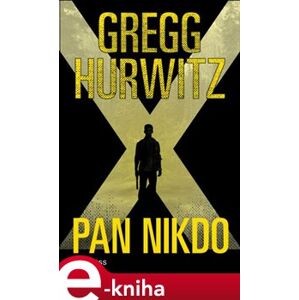 Pan Nikdo - Gregg Hurwitz e-kniha