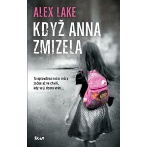 Když Anna zmizela - Alex Lake
